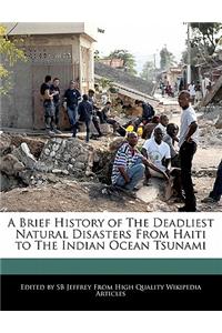 A Brief History of the Deadliest Natural Disasters from Haiti to the Indian Ocean Tsunami