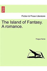 Island of Fantasy. a Romance.