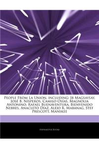 Articles on People from La Union, Including: Jb Magsaysay, Jos B. N Speros, Camilo OS As, Magnolia Antonino, Rafael Buenaventura, Bienvenido Nebres, A