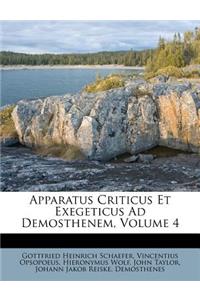 Apparatus Criticus Et Exegeticus Ad Demosthenem, Volume 4