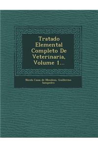 Tratado Elemental Completo De Veterinaria, Volume 1...