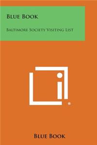 Blue Book: Baltimore Society Visiting List