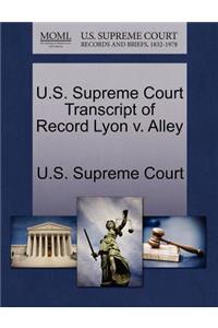 U.S. Supreme Court Transcript of Record Lyon V. Alley
