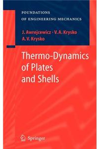 Thermo-Dynamics of Plates and Shells. Foundations of Engineering Mechanics