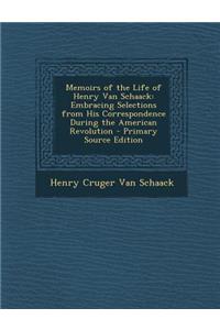 Memoirs of the Life of Henry Van Schaack