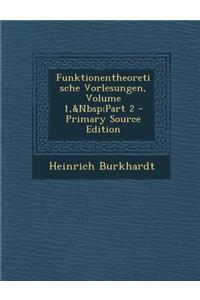 Funktionentheoretische Vorlesungen, Volume 1, Part 2