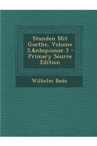 Stunden Mit Goethe, Volume 3, Issue 3