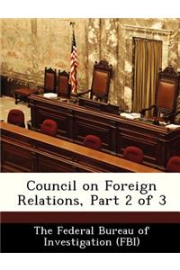 Council on Foreign Relations, Part 2 of 3