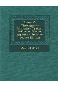 Spinoza's Theologisch-Politischer Traktat: Auf Seine Quellen Gepruft
