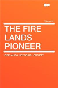 The Fire Lands Pioneer Volume 14