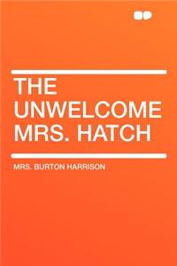 The Unwelcome Mrs. Hatch