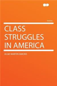 Class Struggles in America