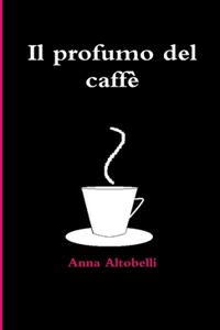 profumo del caffè