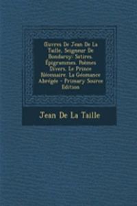 Oeuvres de Jean de la Taille, Seigneur de Bondaroy