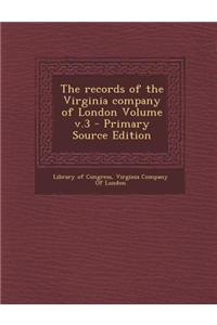 The Records of the Virginia Company of London Volume V.3