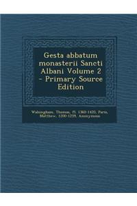 Gesta abbatum monasterii Sancti Albani Volume 2