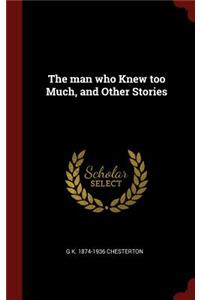 The Man Who Knew Too Much, and Other Stories