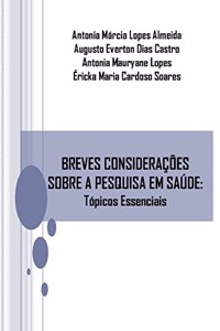 Breves Considerações Sobre a Pesquisa Em Saúde