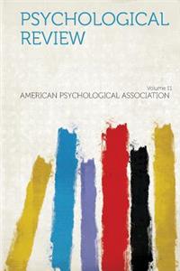 Psychological Review Volume 11