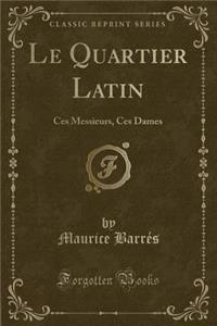 Le Quartier Latin
