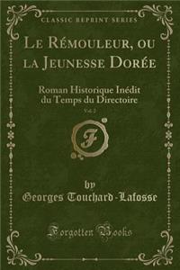 Le Rémouleur, Ou La Jeunesse Dorée, Vol. 2