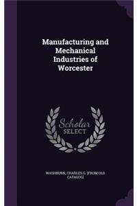 Manufacturing and Mechanical Industries of Worcester