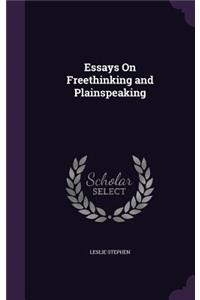 Essays On Freethinking and Plainspeaking