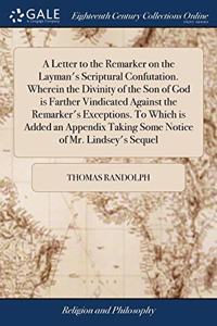 A LETTER TO THE REMARKER ON THE LAYMAN'S