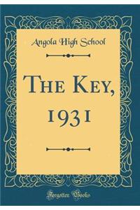 The Key, 1931 (Classic Reprint)