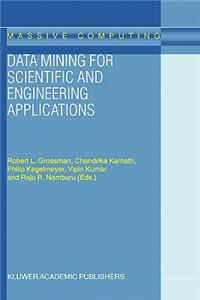 Data Mining for Scientific and Engineering Applications