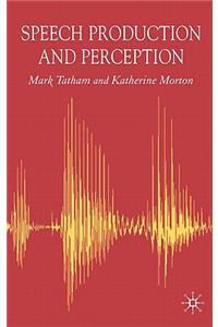 Speech Production and Perception