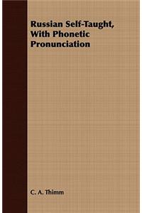 Russian Self-Taught, With Phonetic Pronunciation