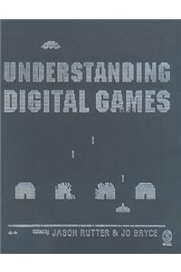 Understanding Digital Games