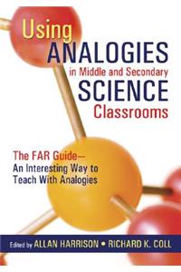 Using Analogies in Middle and Secondary Science Classrooms