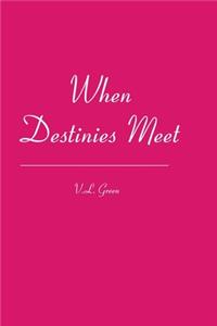 When Destinies Meet