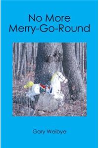 No More Merry-Go-Round