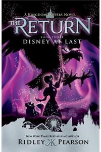 Kingdom Keepers: The Return Book Three Disney At Last