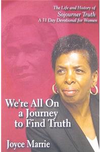 We're All On a Journey to Find Truth