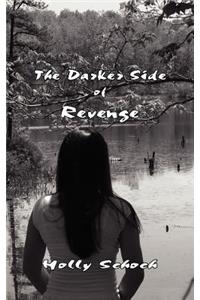 Darker Side of Revenge