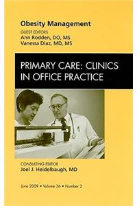 Obesity Management, an Issue of Primary Care Clinics in Office Practice
