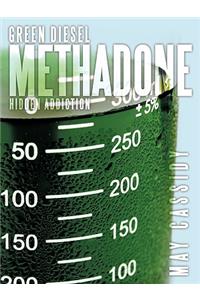 Green Diesel Methadone