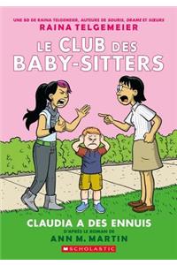 Le Club Des Baby-Sitters: N° 4 - Claudia a Des Ennuis