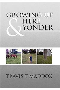 Growing Up Here & Yonder