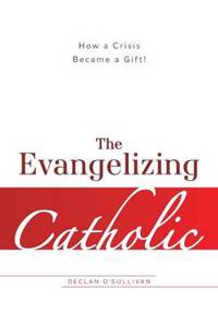 The Evangelizing Catholic