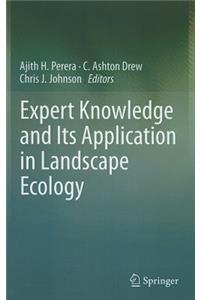 Expert Knowledge and Its Application in Landscape Ecology