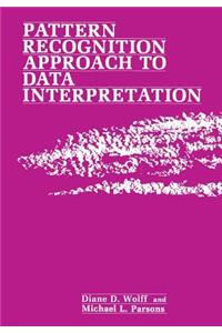 Pattern Recognition Approach to Data Interpretation