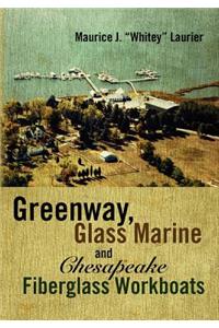 Greenway, Glass Marine and Chesapeake Fiberglass Workboats
