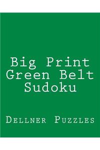 Big Print Green Belt Sudoku