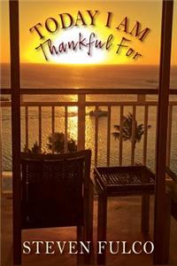 Today I Am Thankful For