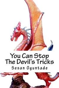 You Can Stop The Devil's Tricks
